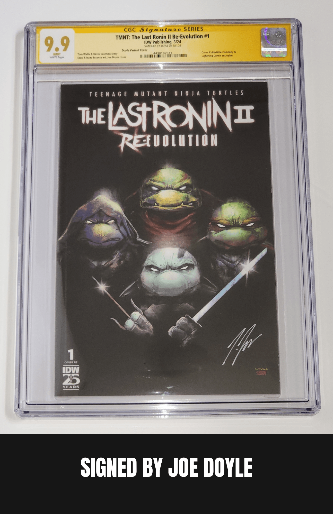 Teenage Mutant Ninja Turtles: The Last Ronin II-Re-Evolution #1 - CGC 9.9 SIGNED BY JOE DOYLE - LIGHTNING COMIX